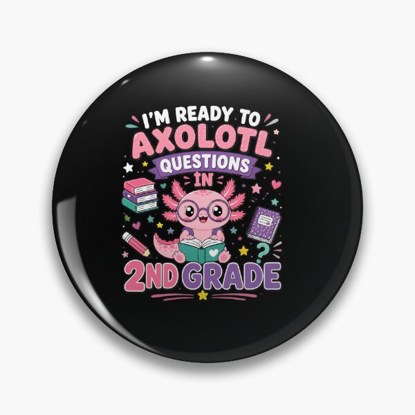 Item preview, Im Ready To Axolotl Questions In 2nd Grade Cute  designed and sold by legantepin.