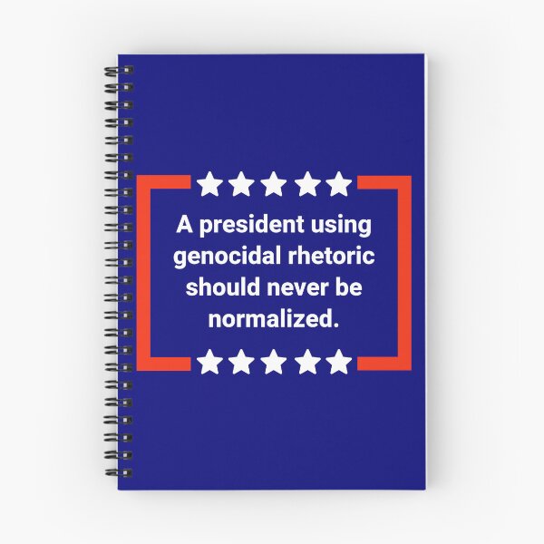 Item preview, A president using genocidal rhetoric should never be normalized.  designed and sold by Rachel the Artist .