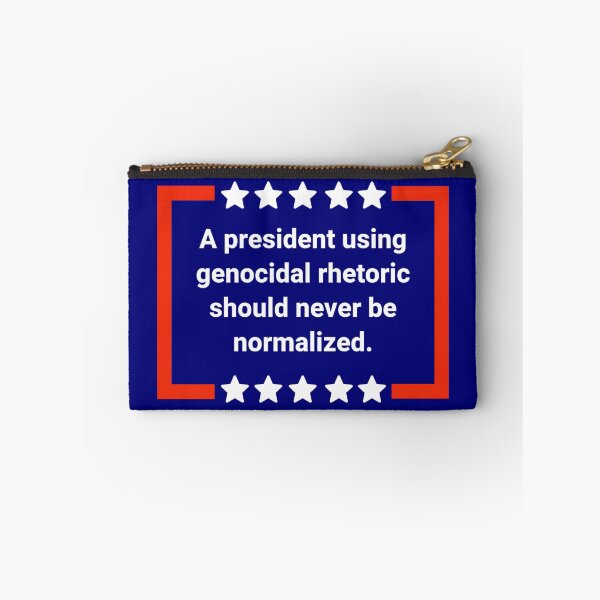 Item preview, A president using genocidal rhetoric should never be normalized.  designed and sold by Rachel the Artist .