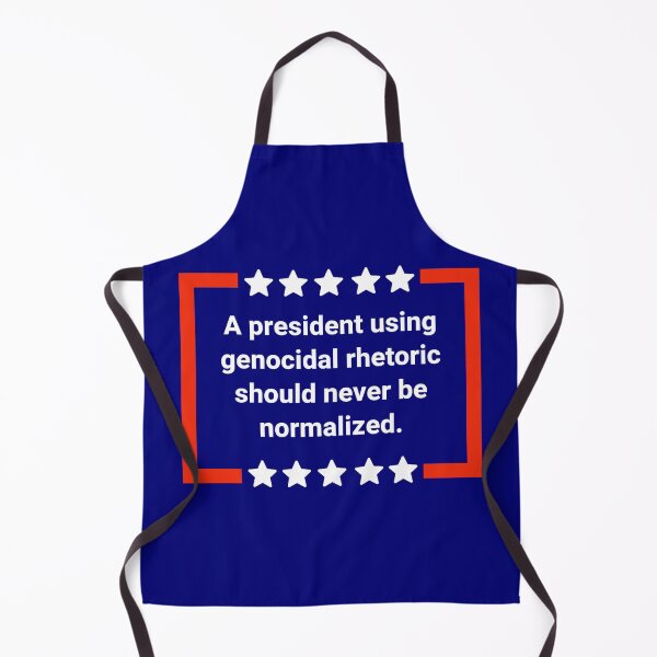 Item preview, A president using genocidal rhetoric should never be normalized. designed and sold by Rachel the Artist .