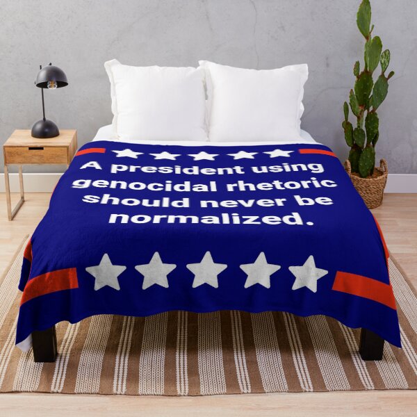 Item preview, A president using genocidal rhetoric should never be normalized. designed and sold by Rachel the Artist .