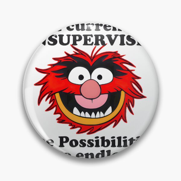 Item preview, Im Currently Unsupervised The Possibilities Are Endless Muppets designed and sold by luciashar.