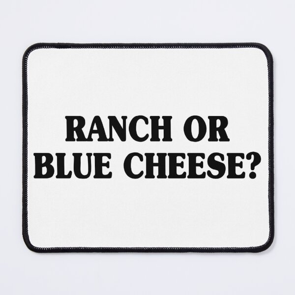 Item preview, Ranch or Blue Cheese Shirt designed and sold by dgavisuals.