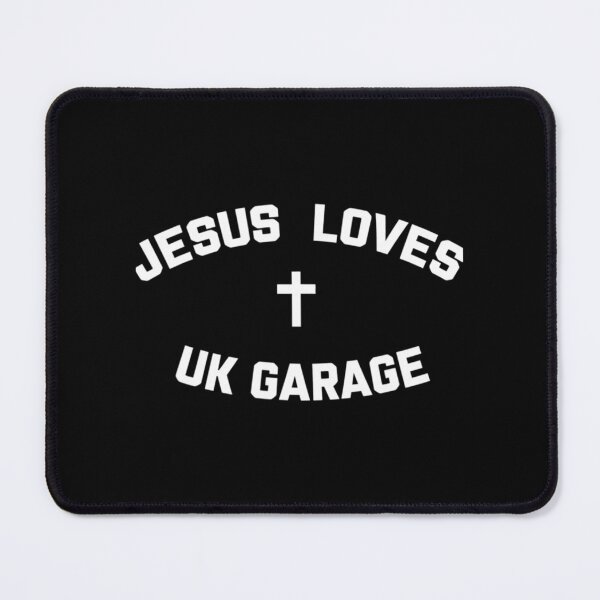 Item preview, Jesus Loves Uk Garage designed and sold by fatmakillee.