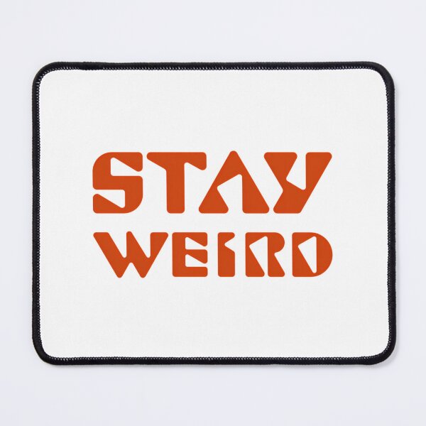 Item preview, Stay Weird designed and sold by HelainaMadso.
