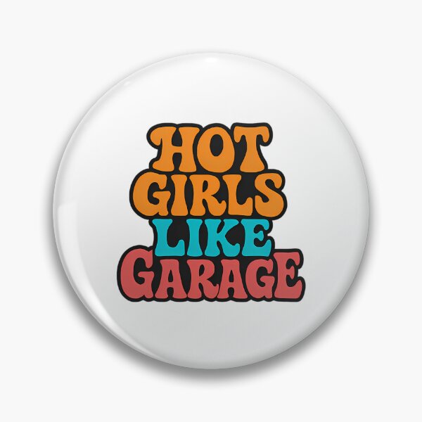 Item preview, Ukg Vibes Hot Girls Like Garage designed and sold by fatmakillee.