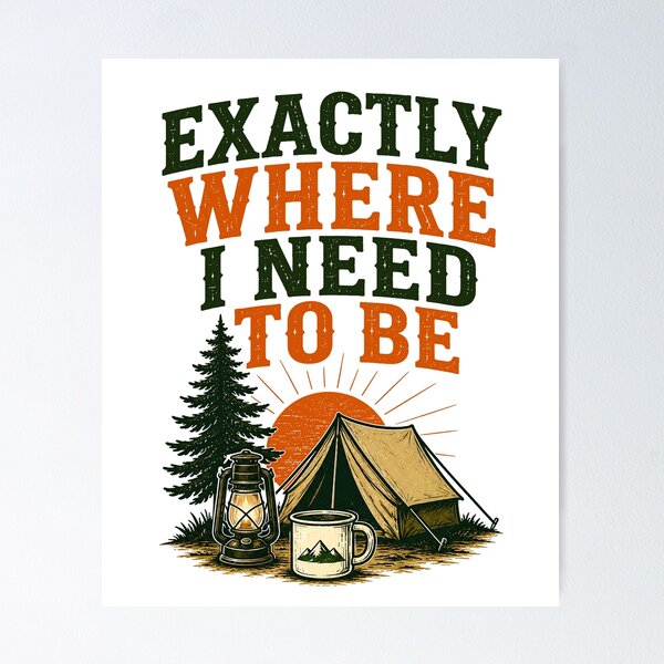 Item preview, Exactly Where I Need To Be Camping Sunset Tent designed and sold by Colorful Designs.