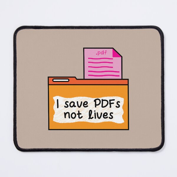 Item preview, I save PDFs not lives funny pun office humor designed and sold by fluffyfamcraft.