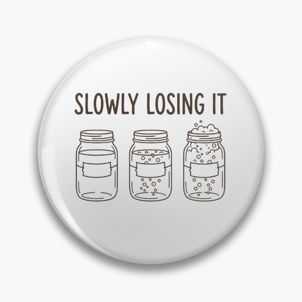 Item preview, Slowly Losing It – Funny Mental Health Humor Jar Evolution Design designed and sold by StickerNestYou.