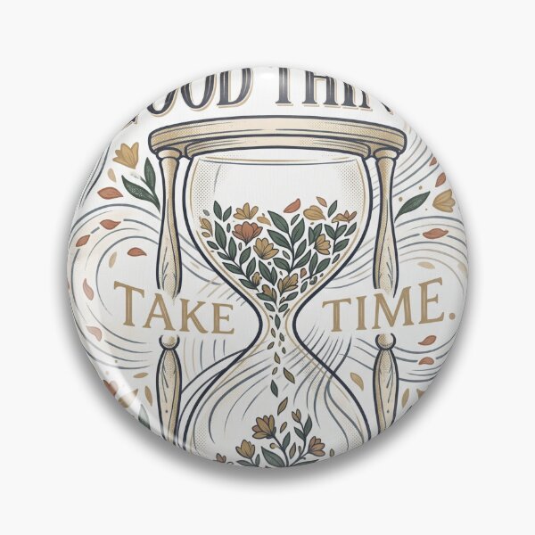 Item preview, Good Things Take Time designed and sold by Origamoart.