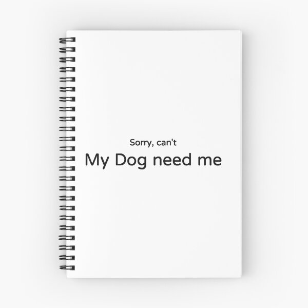 Item preview, Sorry Can't My Dog Needs Me Tee designed and sold by low battery meme design.