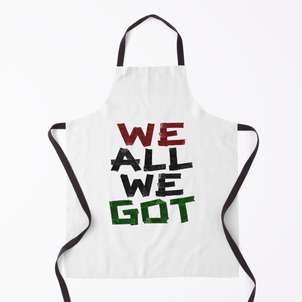 Item preview, We All We Got Black Culture Unity designed and sold by EthosWear.