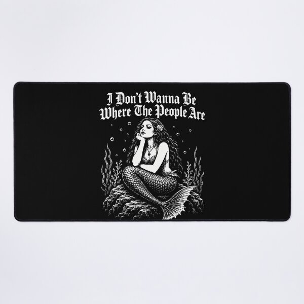 Item preview, I Don’t Wanna Be Where The People Are – Gothic Mermaid Introvert Humor Design designed and sold by PosiMCreations.