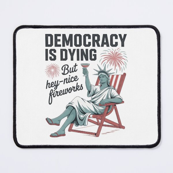 Item preview, Democracy Dying Fireworks Lady Relaxing designed and sold by HollyBellArtSte.