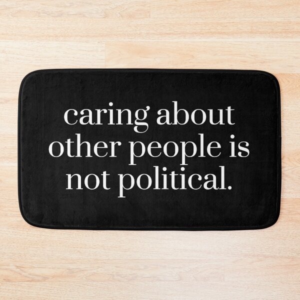 Item preview, Caring About Other People Is Not Political, Progressive Liberal Activist Social Justice, Liberal, Feminist Gift designed and sold by Cchotlan.