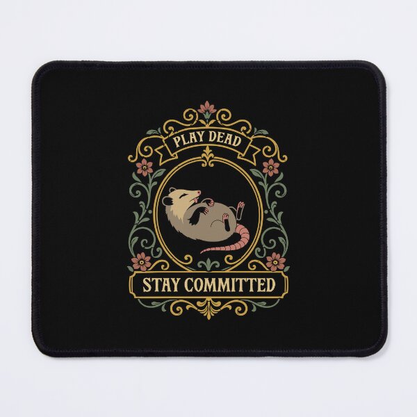 Item preview, Play Dead Stay Committed Possum Dark Humor designed and sold by pixeptional.