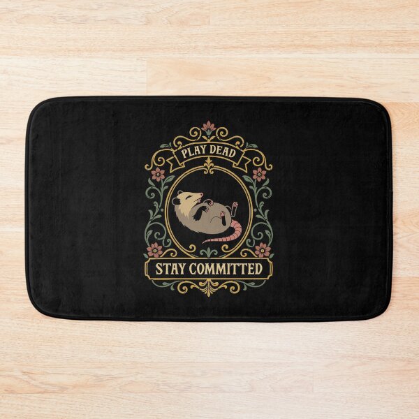 Item preview, Play Dead Stay Committed Possum Dark Humor designed and sold by pixeptional.