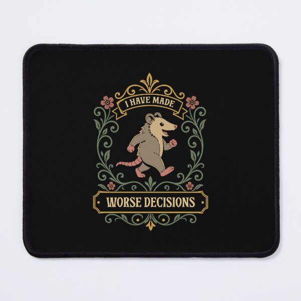 Item preview, I Have Made Worse Decisions Possum Dark Humor designed and sold by pixeptional.
