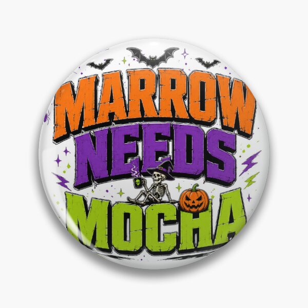 Item preview, MARROW NEEDS MOCHA designed and sold by OskarTrendz.