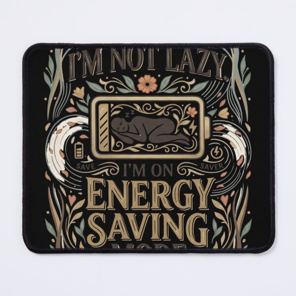 Item preview, I'm Not Lazy I'm On Energy Saving Mode designed and sold by Origamoart.