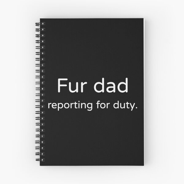 Item preview, Fur Dad Reporting For Duty Tee designed and sold by low battery meme design.