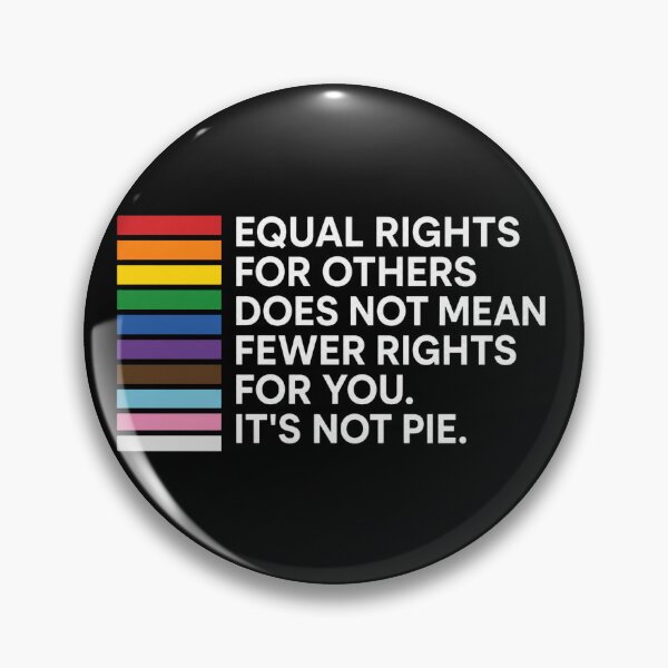 Item preview, Equal Rights For Others Does Not Mean Fewer Rights For You It's Not Pie, Equality, Pride Parade, LGBTQ designed and sold by Cchotlan.