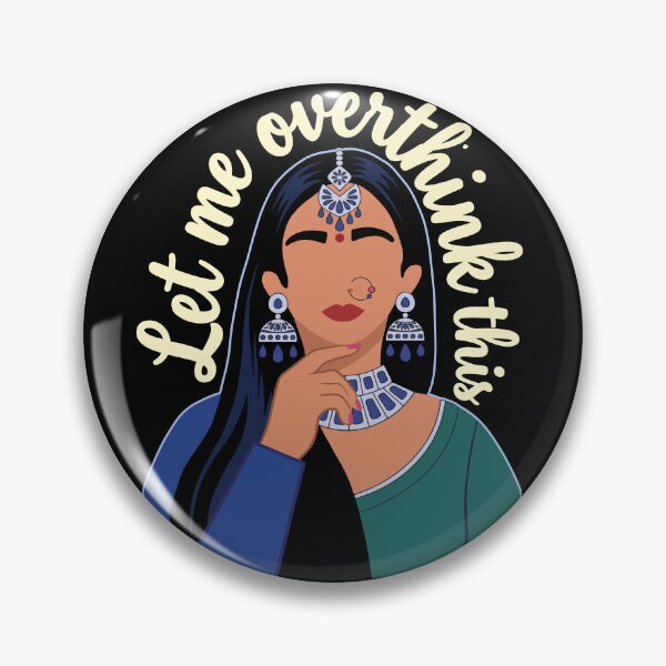 Item preview, Let me overthink this Desi Girl Funny Quote Slogan designed and sold by alltheprints.