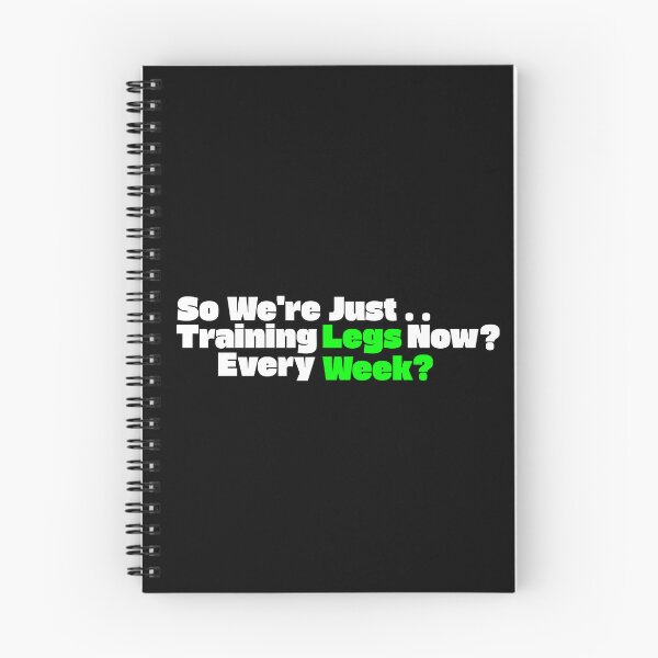Item preview, So We're Just Training Legs Now? Every Week? designed and sold by TheFineShirt.