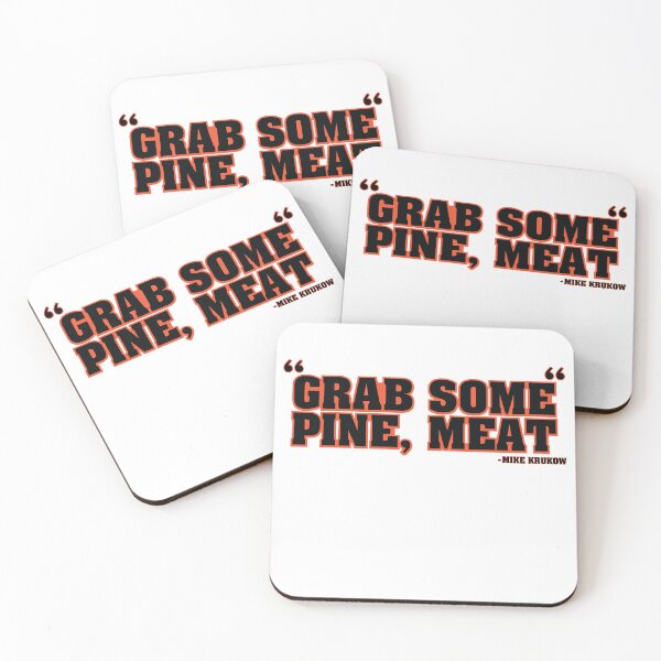 Item preview, GRAB SOME PINE, MEAT designed and sold by thatDudeAZ89.