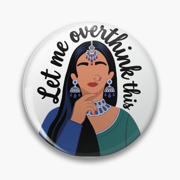 Item preview, Let me overthink this Desi Girl Funny Quote Slogan designed and sold by alltheprints.