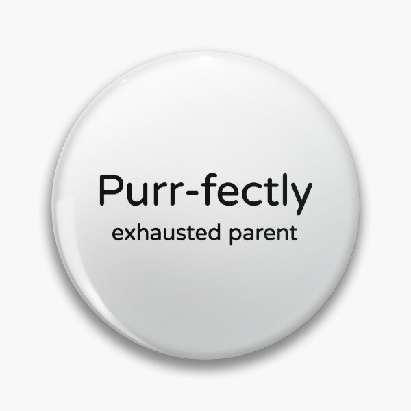 Item preview, Purr-fectly Exhausted Parent Tee designed and sold by low battery meme design.