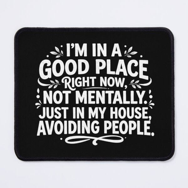Item preview, I’m in a good place. Avoiding people. designed and sold by Comfy Creations.