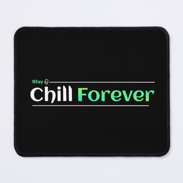 Item preview, Stay Chill Forever designed and sold by TheFineShirt.