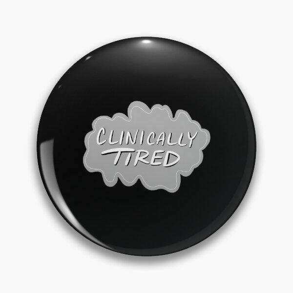 Item preview, Clinically Tired Sleep Disorder Awareness designed and sold by zurymacdougal.