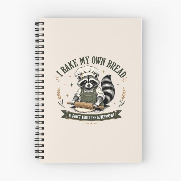 Item preview, I Bake My Own Bread and Don't Trust the Government Raccoon, Funny Anti-Government, Sourdough Starter Bread designed and sold by Cchotlan.