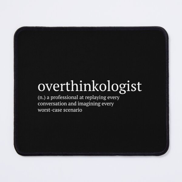 Item preview, Overthinkologist Definition designed and sold by ureggie.
