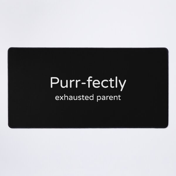 Item preview, Purr-fectly Exhausted Parent Tee designed and sold by low battery meme design.