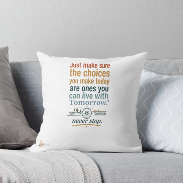 Item preview, Just Make Sure The Choices You Make Today | Motivational Typography Quote Design designed and sold by DesignerThreads.