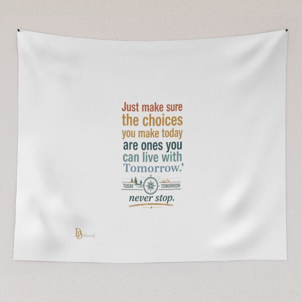 Item preview, Just Make Sure The Choices You Make Today | Motivational Typography Quote Design designed and sold by DesignerThreads.