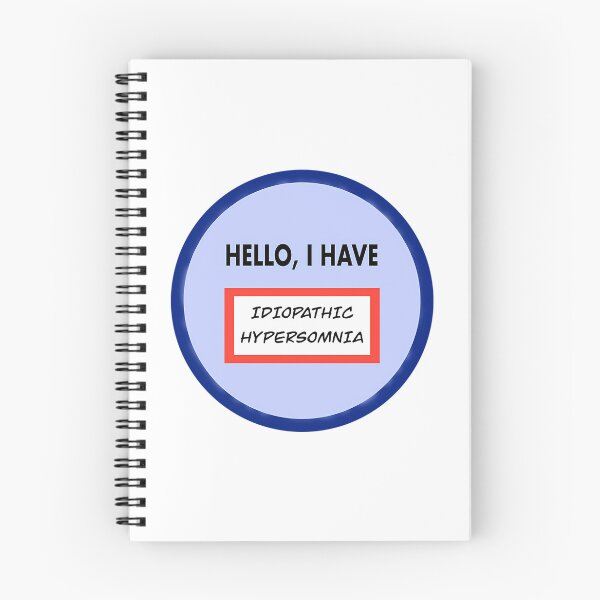 Item preview, Hello I Have (Idiopathic Hypersomnia) designed and sold by zurymacdougal.