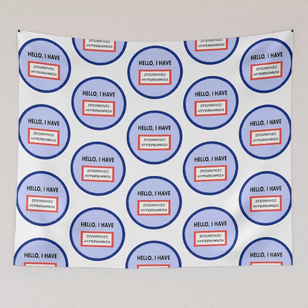 Item preview, Hello I Have (Idiopathic Hypersomnia) designed and sold by zurymacdougal.