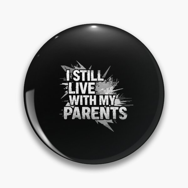 Item preview, I Still Live With My Parents Young Adult Family Humor designed and sold by PopStars1993.