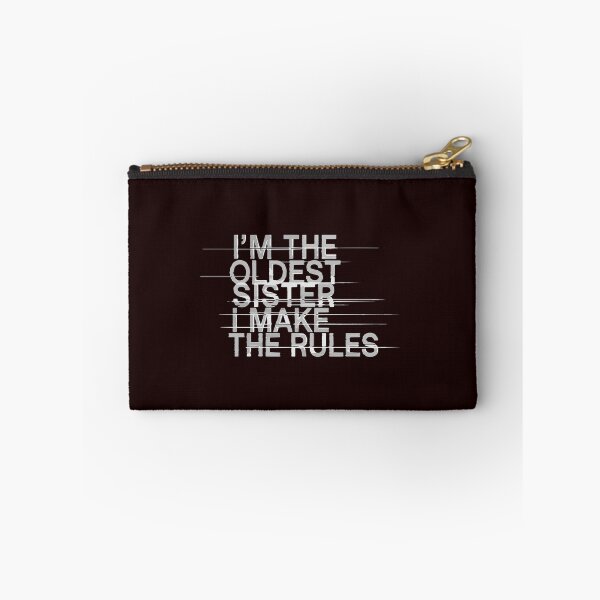 Item preview, I'm The Oldest Sister I Make The Rules Funny Sibling Family  designed and sold by PopStars1993.