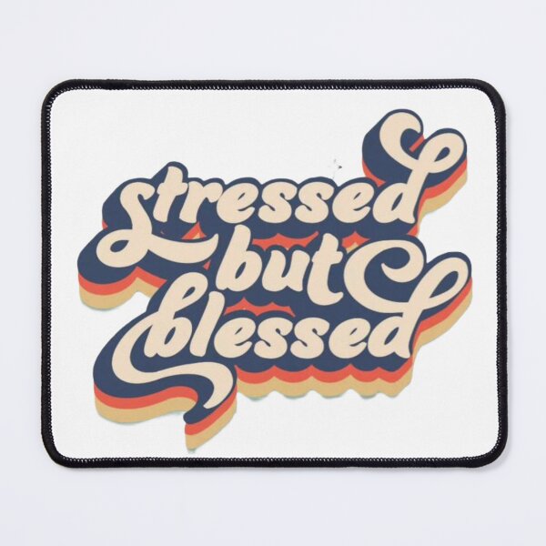 Item preview, Stressed But Blessed Retro Vintage Quote Design designed and sold by CosmoMerchStore.