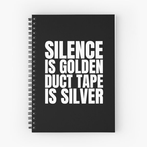 Item preview, Silence is golden, duct tape is silver designed and sold by Dondonmart.