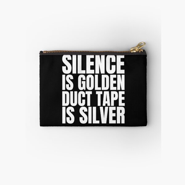 Item preview, Silence is golden, duct tape is silver designed and sold by Dondonmart.
