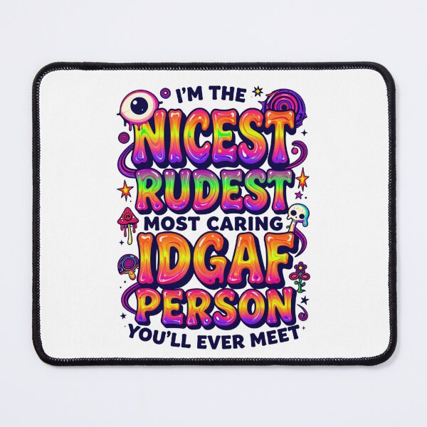 Item preview, I'm The Nicest Rudest Most Caring IDGAF Person 1 designed and sold by Positive&FunnyThings.