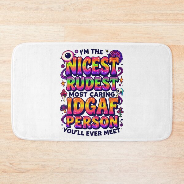 Item preview, I'm The Nicest Rudest Most Caring IDGAF Person 1 designed and sold by Positive&FunnyThings.