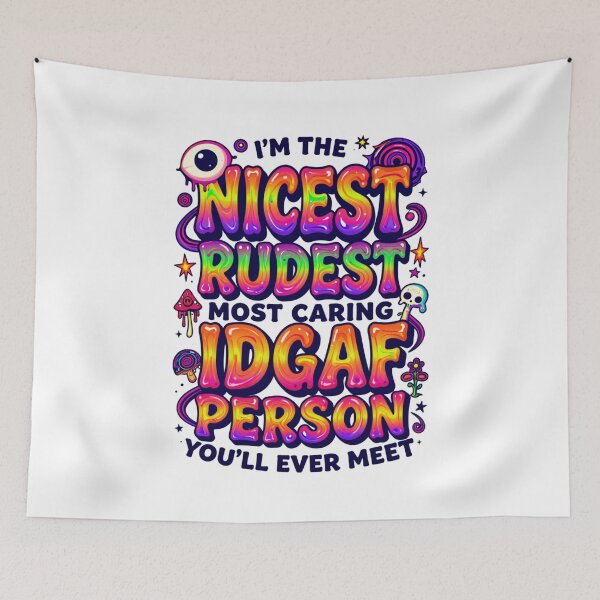 Item preview, I'm The Nicest Rudest Most Caring IDGAF Person 1 designed and sold by Positive&FunnyThings.