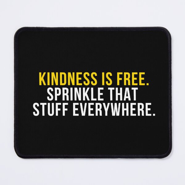 Item preview, Kindness Is Free Sprinkle That Stuff Everywhere Funny Positive T-Shirt Kind Gift Tee designed and sold by TongTang.